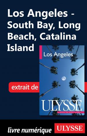 Cover of the book Los Angeles - South Bay, Long Beach, Catalina Island by Anabelle Masclet