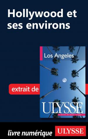 Cover of the book Hollywood et ses environs by Marc Rigole