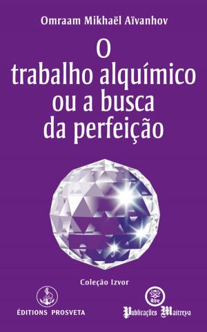 Cover of O trabalho alquímico ou a busca da perfeição
