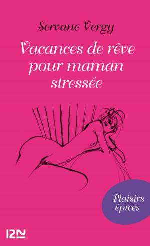 Cover of the book Vacances de rêves pour maman stressée by Anne PERRY