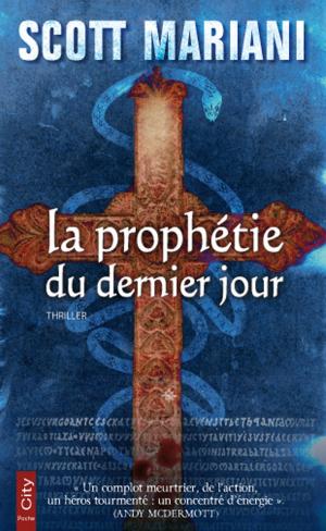 Cover of the book La prophétie du dernier jour by Jérémy Lepage