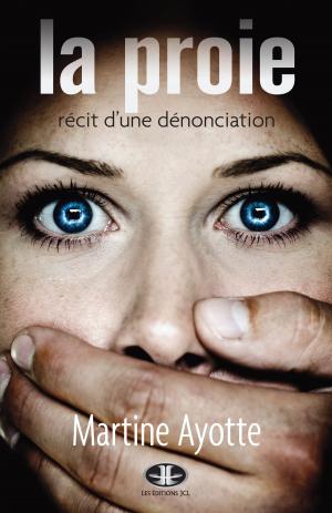 Cover of the book La Proie by Michel Dufour, Dany Tremblay