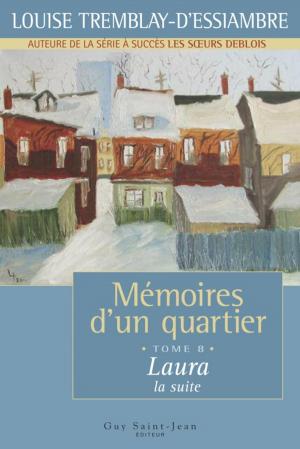 Cover of the book Mémoires d'un quartier, tome 8: Laura, la suite by Gilles Côtes