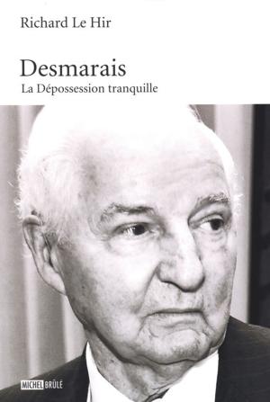 Cover of the book Desmarais : La Dépossession tranquille by Jean-Pierre Davidts