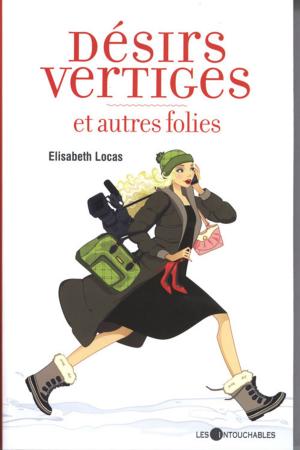 Cover of the book Désirs vertiges et autres folies by Valérie Auclair