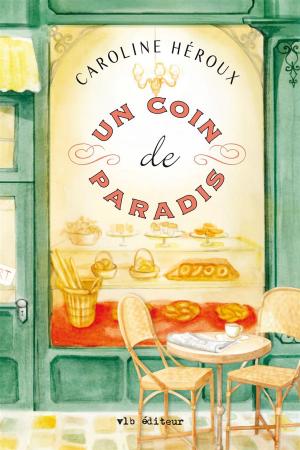 Cover of the book Un coin de paradis by Roxanne Bouchard