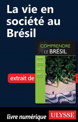 Cover of the book La vie en société au Brésil by Robert-Émile Canat