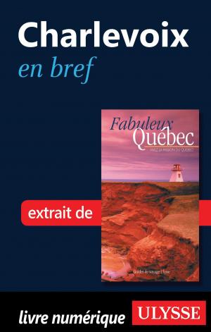 Cover of the book Charlevoix en bref by Alain Legault
