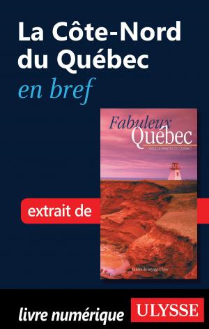 Cover of the book La Côte-Nord du Québec en bref by Jérôme Delgado