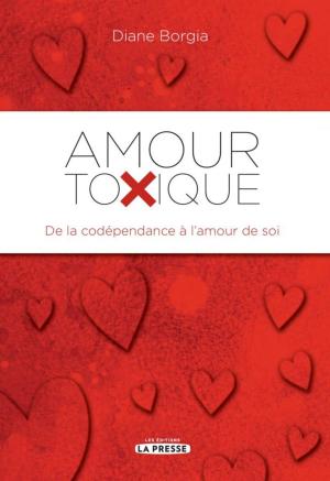 Cover of the book Amour Toxique by Stéphane Laporte