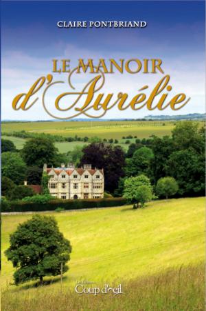 Cover of the book Le manoir d'Aurélie by Micheline Dalpé