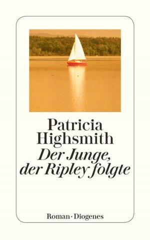 Cover of the book Der Junge, der Ripley folgte by Joseph Roth