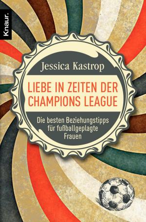 Book cover of Liebe in Zeiten der Champions League