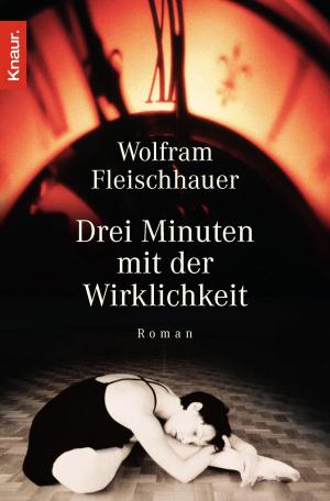 Cover of the book Drei Minuten mit der Wirklichkeit by Douglas Preston, Lincoln Child