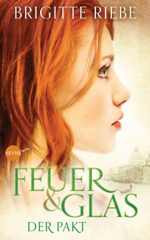 Cover of the book Feuer und Glas - Der Pakt by Nora Roberts