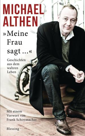 Cover of the book Meine Frau sagt... by J.R. Finkle