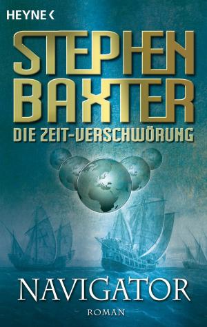 Cover of the book Die Zeit-Verschwörung 3: Navigator by Andreas Brandhorst