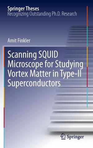 Cover of the book Scanning SQUID Microscope for Studying Vortex Matter in Type-II Superconductors by 