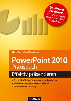 Cover of the book PowerPoint 2010 Praxisbuch by Thomas Schirmer, Andreas Hein