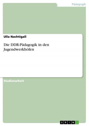 Cover of the book Die DDR-Pädagogik in den Jugendwerkhöfen by Maik Ziebig