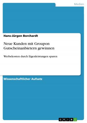 Cover of the book Neue Kunden mit Groupon Gutscheinanbietern gewinnen by Eric Maes