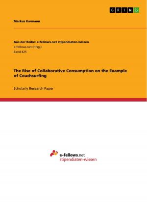 Cover of the book The Rise of Collaborative Consumption on the Example of Couchsurfing by Kendra Schmieder, Florian Rossa, Eileen Wessel