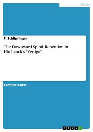 Book cover of The Downward Spiral. Repetition in Hitchcock's 'Vertigo'