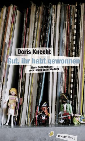 Cover of the book Gut, ihr habt gewonnen by Doris Knecht