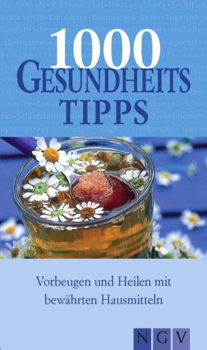 Cover of the book 1000 Gesundheitstipps by Simone Filipowsky, Melanie Gerstlauer