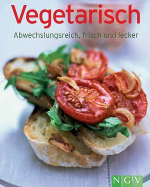 Cover of the book Vegetarisch by Naumann & Göbel Verlag