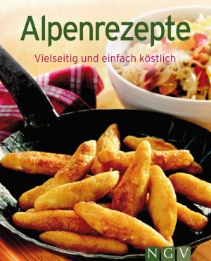 Cover of the book Alpenrezepte by Sam Lavender, Ulrike Lowis