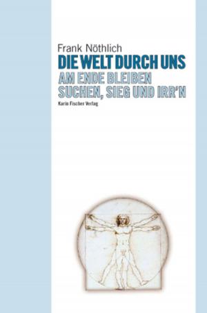 Cover of Die Welt durch uns