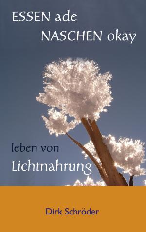Cover of the book Essen ade, naschen okay by Philipp Müller