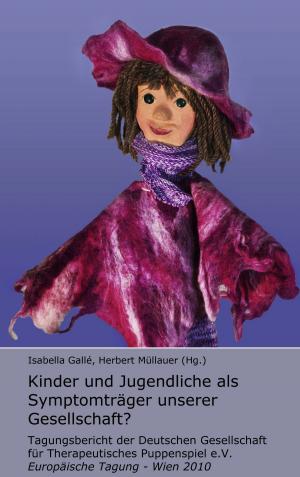 Cover of the book Kinder und Jugendliche als Symptomträger unserer Gesellschaft? by E.T.A. Hoffmann