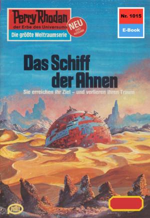 Cover of the book Perry Rhodan 1015: Das Schiff der Ahnen by Kane Banway