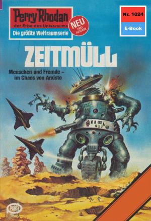 Cover of the book Perry Rhodan 1024: Zeitmüll by Hubert Haensel