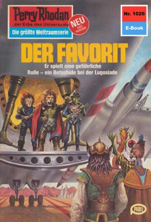 Book cover of Perry Rhodan 1026: Der Favorit