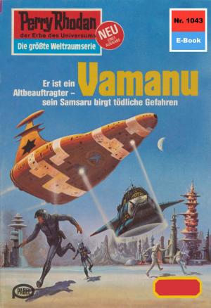 Cover of the book Perry Rhodan 1043: Vamanu by Hubert Haensel