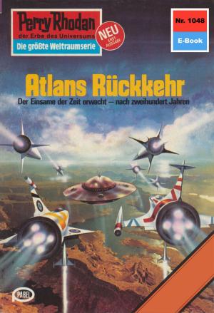 Cover of the book Perry Rhodan 1048: Atlans Rückkehr by Peter Griese