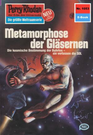 Book cover of Perry Rhodan 1053: Metamorphose der Gläsernen