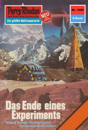 Cover of the book Perry Rhodan 1080: Das Ende eines Experiments by Clark Darlton
