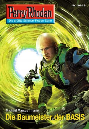 Cover of the book Perry Rhodan 2649: Die Baumeister der BASIS by Michael Marcus Thurner