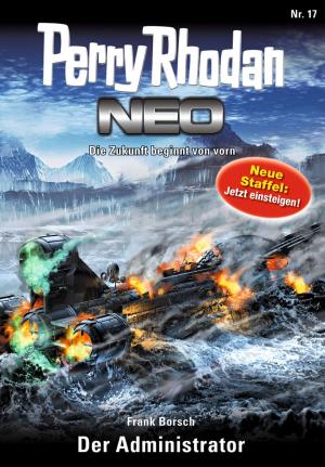 Book cover of Perry Rhodan Neo 17: Der Administrator