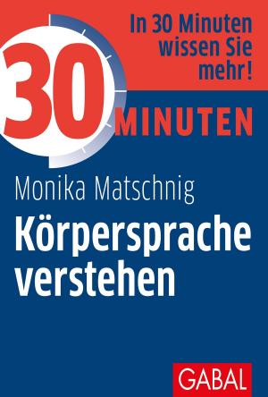 Cover of the book 30 Minuten Körpersprache verstehen by Jürgen Kurz