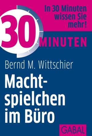 Cover of the book 30 Minuten Machtspielchen im Büro by Silke Hermann, Frauke Ion