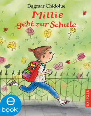 Cover of the book Millie geht zur Schule by Heather Fawcett, Frauke Schneider