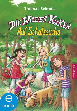 Cover of the book Die Wilden Küken - Auf Schatzsuche by Cornelia Funke