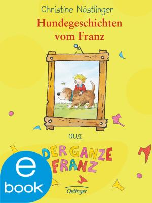 Cover of the book Hundegeschichten vom Franz by Christine Nöstlinger