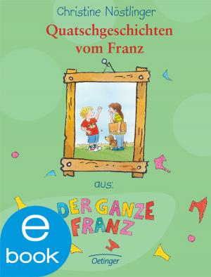 Cover of the book Quatschgeschichten vom Franz by Paul Maar