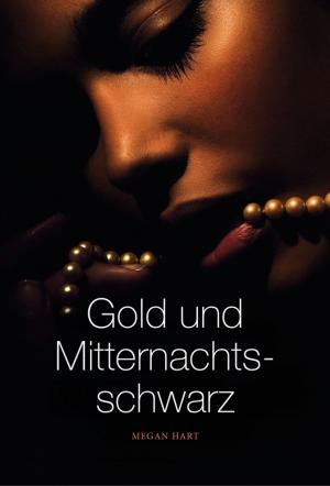 Cover of the book Gold und Mitternachtsschwarz by Michelle Rowen